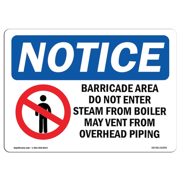 Safety Sign, OSHA Notice, 18" Height, NOTICE Barricade Area Do Not Sign With Symbol, Landscape